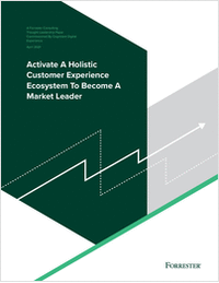 Activate A Holistic Customer Experience Ecosystem To Become A Market Leader