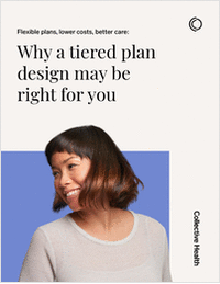 Flexible plans, lower costs, better care: Why a tiered plan design may be right for you