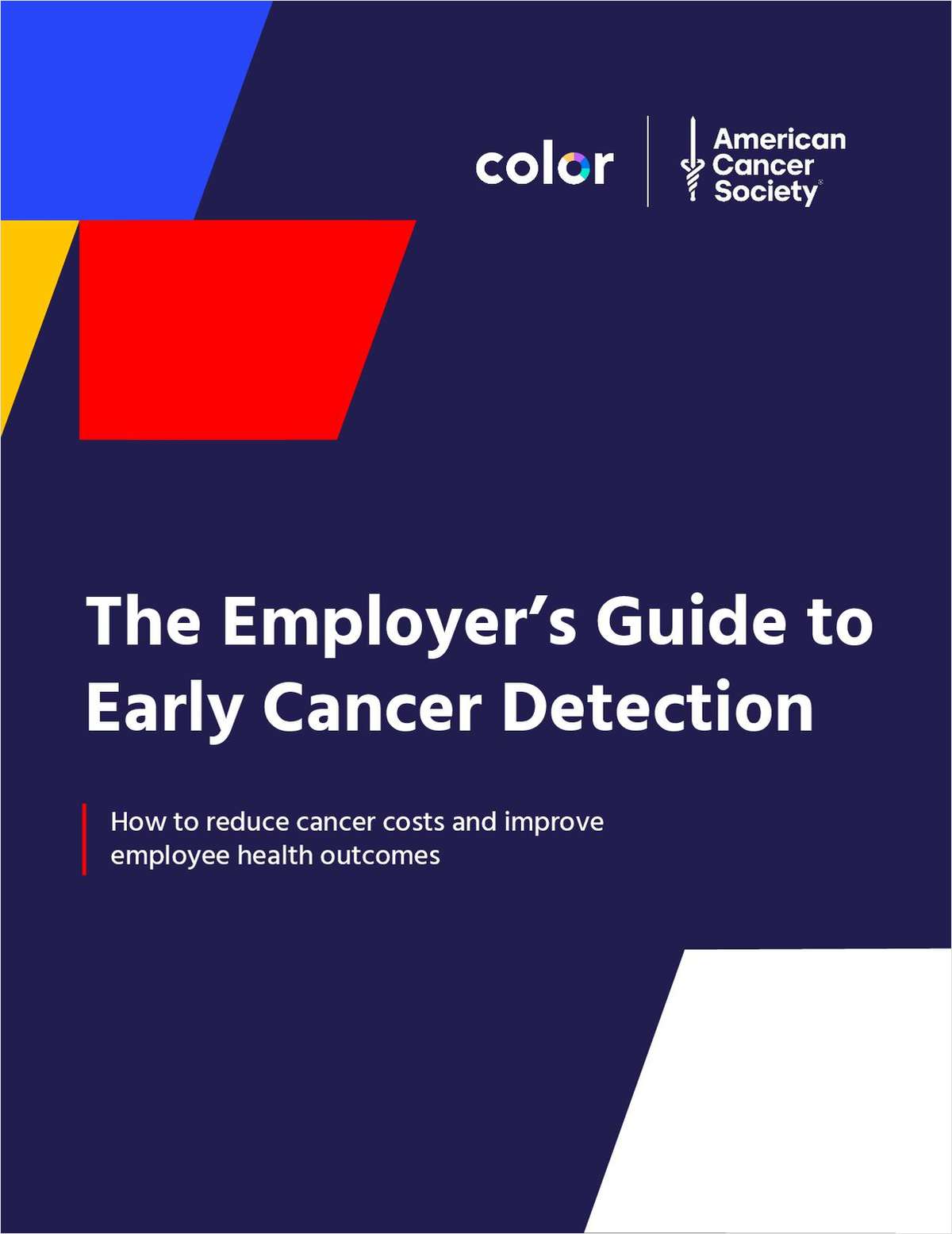 The Employer's Guide to Early Cancer Detection: How to Reduce Cancer Costs and Improve Employee Health Outcomes