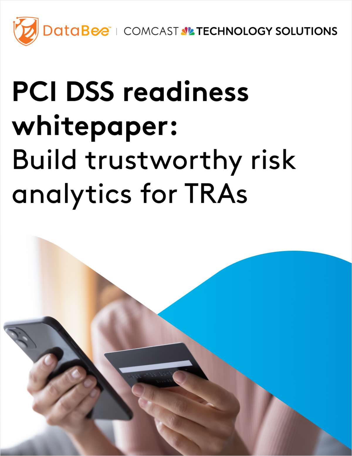 Build trustworthy risk analytics for TRAs; PCI DSS readiness whitepaper