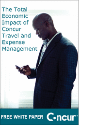 The Total Economic Impact of Concur Travel and Expense Management