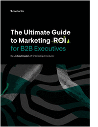 The Ultimate Guide to Marketing ROI for B2B Executives