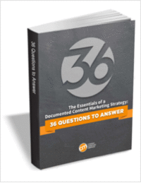 The Essentials of a Documented Content Marketing Strategy: 36 Questions to Answer