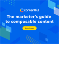 The Marketer's Guide to Composable Content