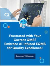 Frustrated with Your Current QMS? Embrace AI-infused EQMS for Quality Excellence!