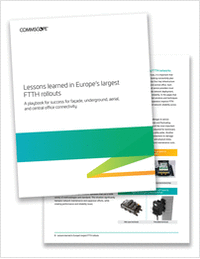 Lessons learned in Europe's largest FTTH rollouts