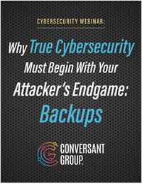 Why True Cybersecurity Must Begin with Your Attacker's Endgame: Backups