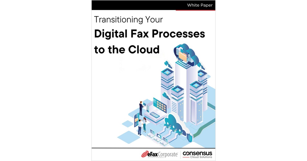 Transitioning Your Digital Fax Processes to the Cloud Free White Paper