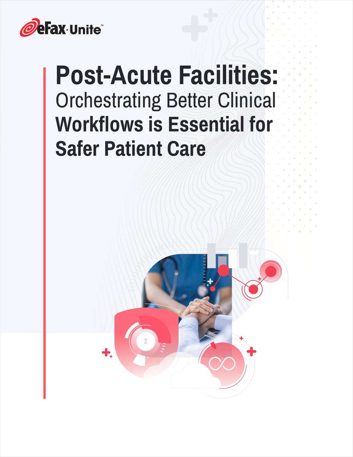 Post-Acute Facilities: Orchestrating Better Clinical Workflows is Essential for Safer Patient Care