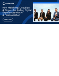 How Mailchimp, DocuSign & Biogen Are Scaling Digital Experiences with AI & Personalization