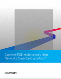 Can New PON Architectures Help Networks Close the Digital Gap?