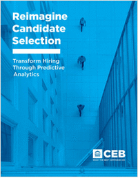 Reimagine Candidate Selection:  Transform Hiring Through Predictive Analytics