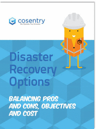 IT Leaders: Understand Your Options for Disaster Recovery Planning