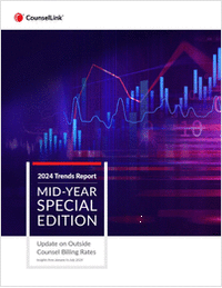 2024 Trends Report Mid-Year Special Edition: Update on Outside Counsel Billing Rates