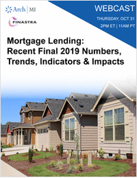 Mortgage Lending: Recent Final 2019 Numbers, Trends, Indicators & Impacts