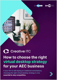 How to Choose the Right Virtual Desktop Strategy for your AEC Business