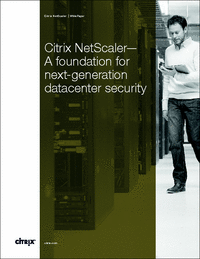 Citrix NetScaler - A Foundation for Next-Generation Datacenter Security
