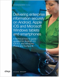Delivering Enterprise Information Securely on Android, Apple iOS and Microsoft Windows Tablets and Smartphones