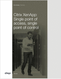 Citrix XenApp: Single Point of Access, Single Point of Control