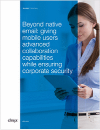 Beyond Native Email: Giving Mobile Users Advanced Collaboration Capabilities