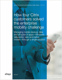 How 4 Customers Solved the Enterprise Mobility Challenge