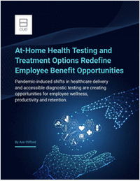 At-Home Health Testing and Treatment Options Redefine Employee Benefit Opportunities