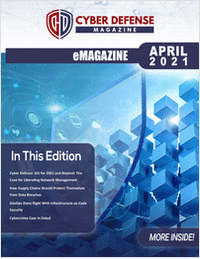 Cyber Defense Magazine April 2021 Edition