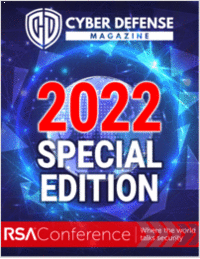 Cyber Defense Magazine 10th Year Anniversary Special Edition for RSA Conference 2022