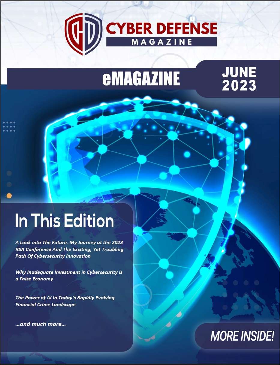 Cyber Defense Magazine June Edition for 2023