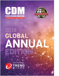 Cyber Defense eMagazine - 2018 Global Annual Edition