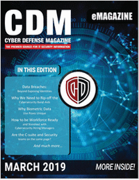 Cyber Defense eMagazine - Data Breaches Beyond Exposing Identities - March 2019 Edition