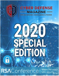 Cyber Defense Magazine - RSA Conference 2020 Edition