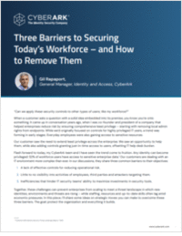 Three Barriers to Securing Todays Workforce and How to Remove Them