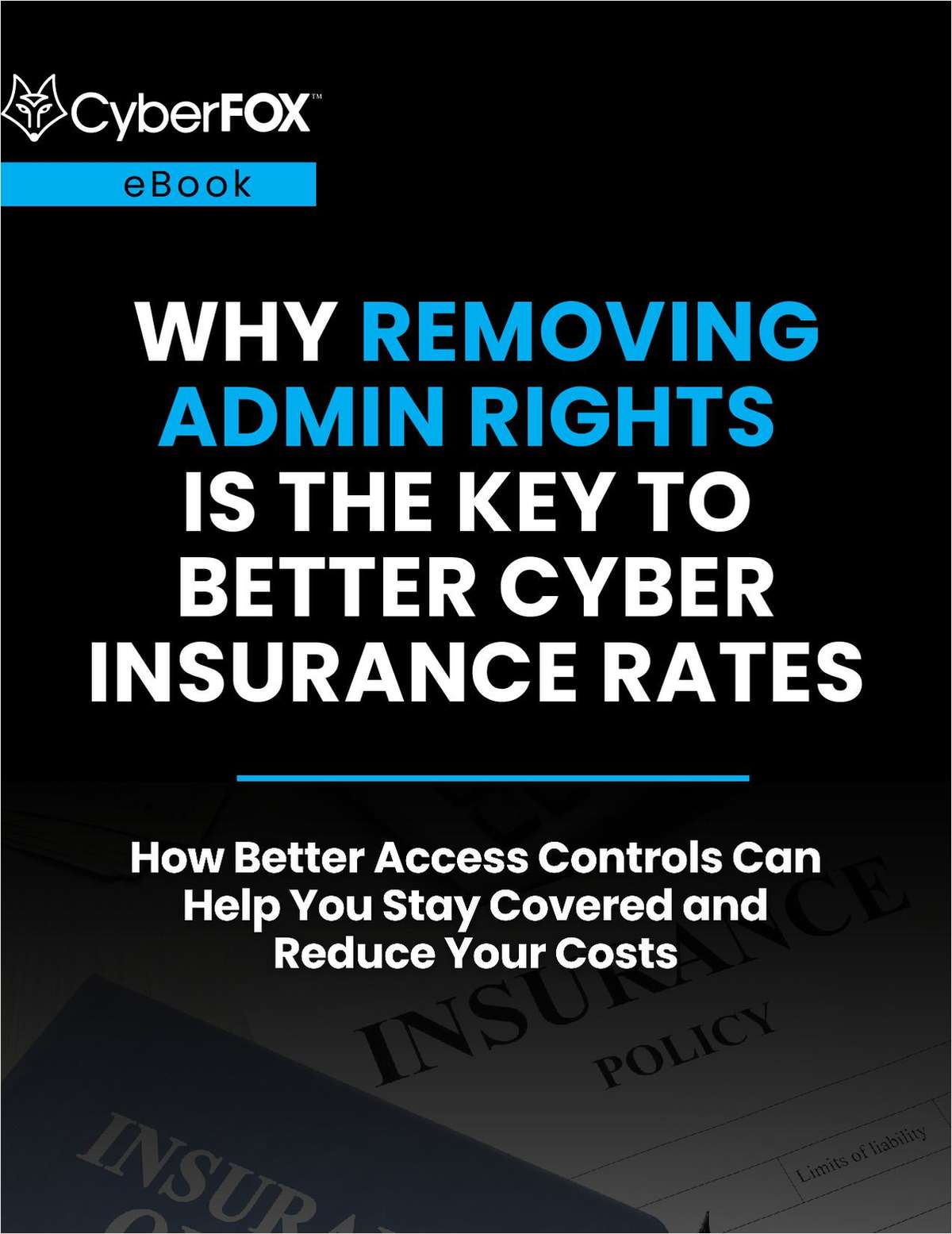 Why Removing Admin Rights Is the Key to Better Cyber Insurance Rates