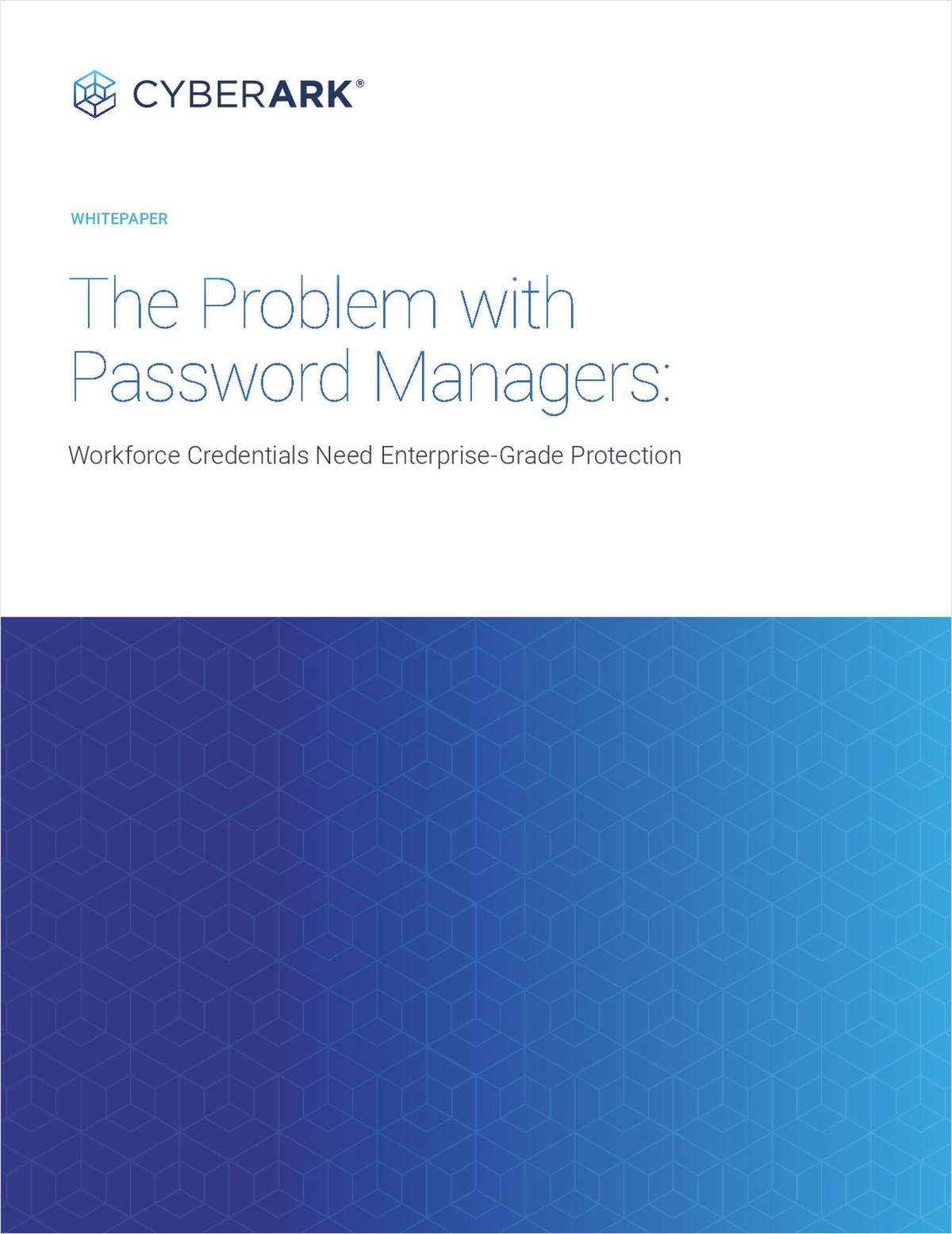 The Problem With Password Managers: Workforce Credentials Need Enterprise-Grade Protection