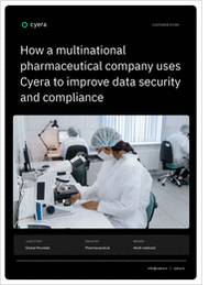 Case Study: How a multinational pharmaceutical company uses Cyera to improve data security and compliance