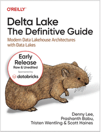 Delta Lake: The Definitive Guide