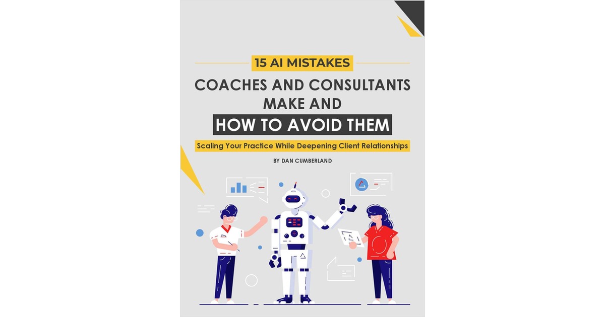 15 AI Mistakes Coaches and Consultants Make and How to Avoid Them ...