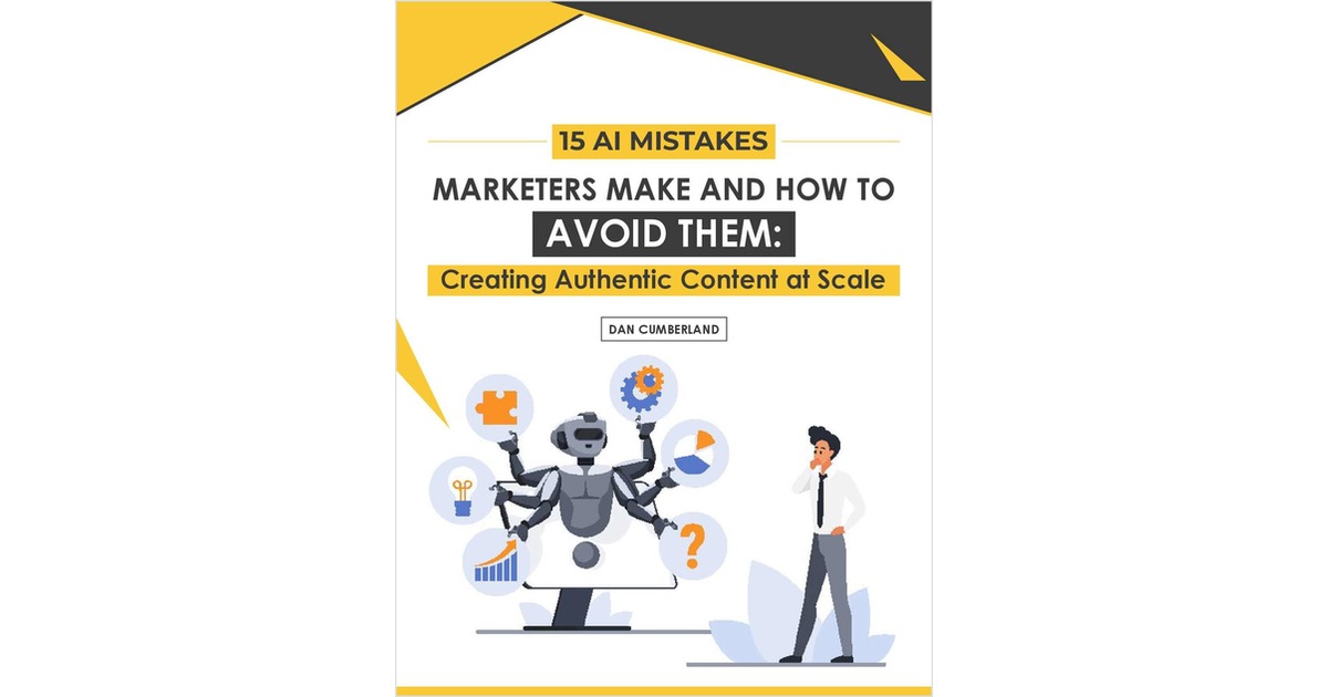 15 AI Mistakes Marketers Make and How to Avoid Them: Creating Authentic ...