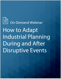 How Manufacturers Can Adapt Industrial Planning During and After Disruptive Events