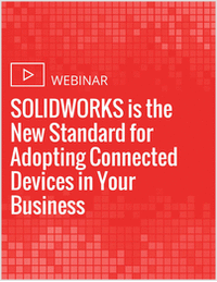 SOLIDWORKS is the New Standard for Adopting Connected Devices in Your Business