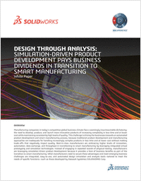 Design Through Analysis: Simulation-Driven Product Development Pays Business Dividends in Transition to Smart Manufacturing