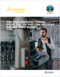 Top Five Manufacturing Problems an MES Can Prevent Before They Occur