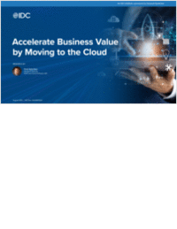 Accelerate Business Value by Moving to the Cloud