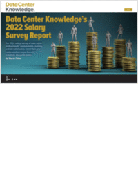 Data Center Knowledge's 2022 Salary Survey Report Data Center Knowledge's 2022 Salary Survey Report