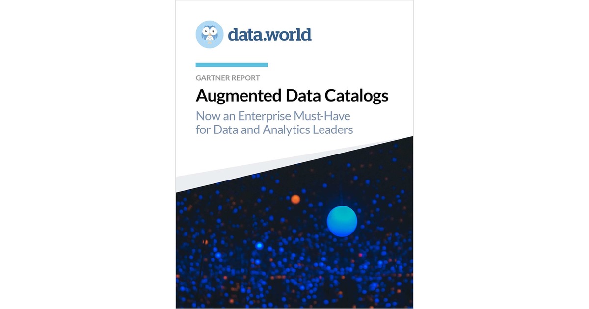 Gartner Report Augmented Data Catalogs Now an Enterprise MustHave