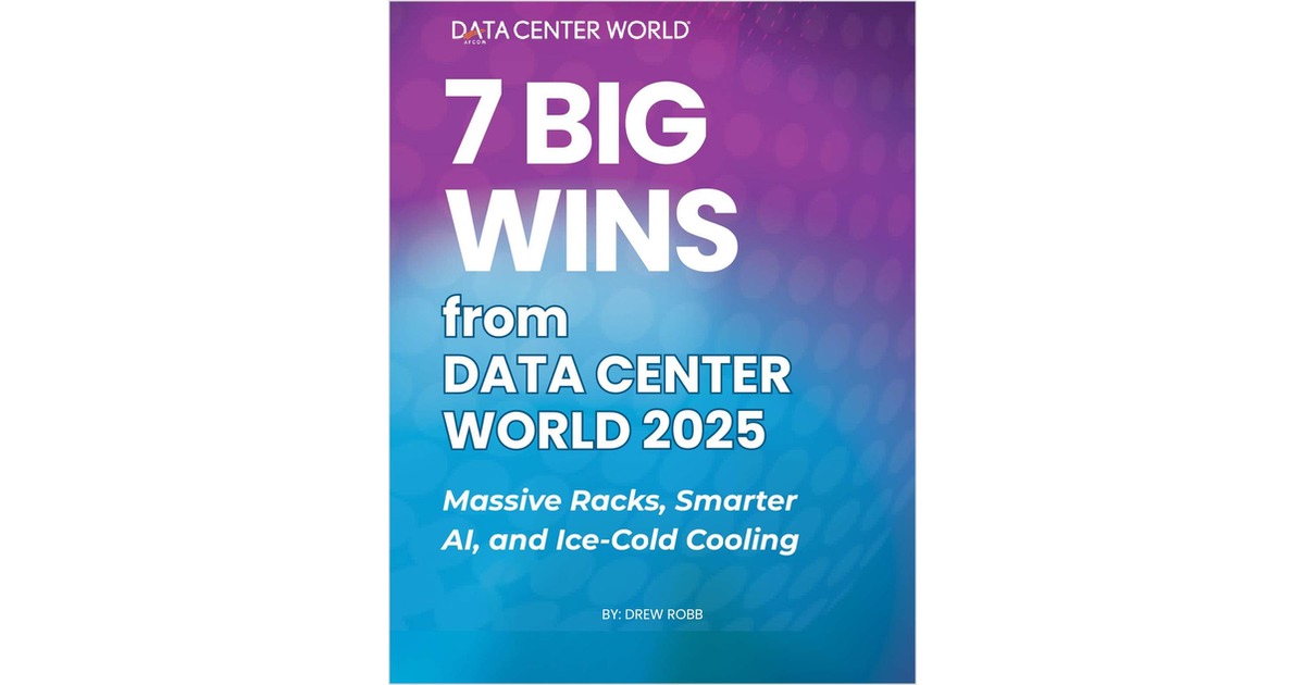 7 BIG WINS from Data Center World 2025