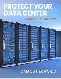 Protect Your Data Center, Before It's Too Late