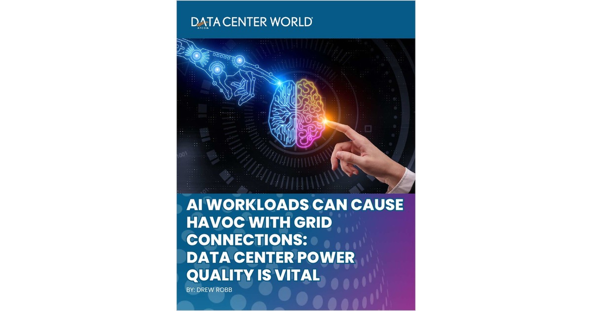 AI Workloads Can Cause Havoc with Grid Connections: Data Center Power Quality is Vital