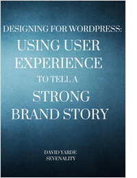 Designing for WordPress: Using User Experience to Tell a Strong Brand Story